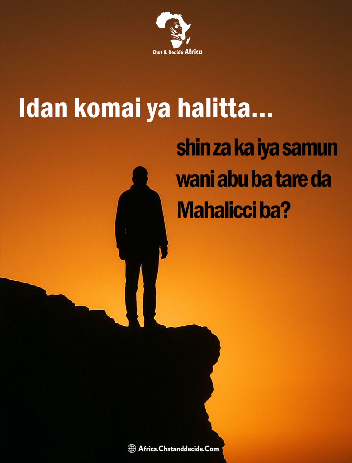 Idan komai ya halitta... shin za ka iya samun wani abu ba tare da Mahalicci ba?