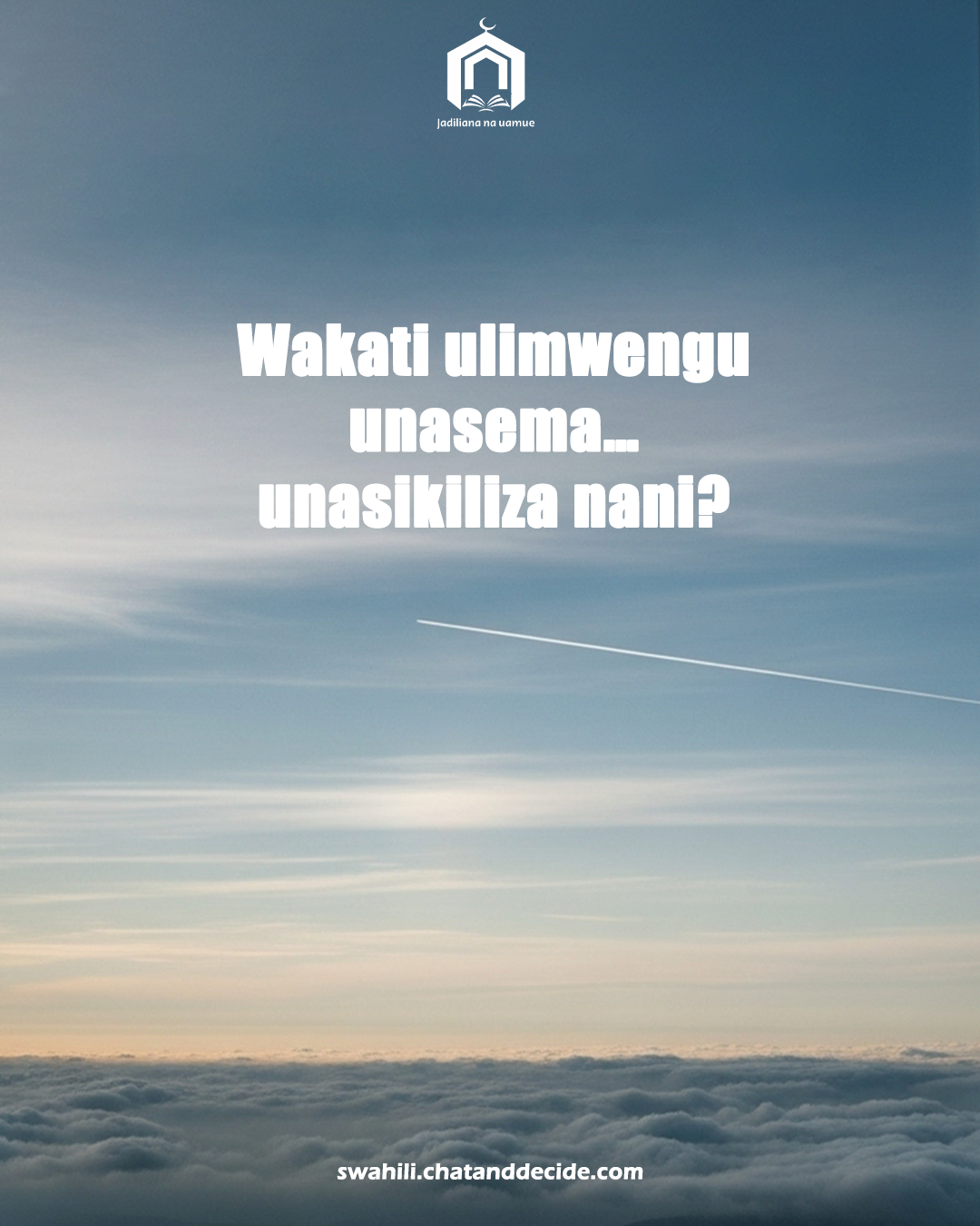 Wakati ulimwengu unasema… unasikiliza nani?
