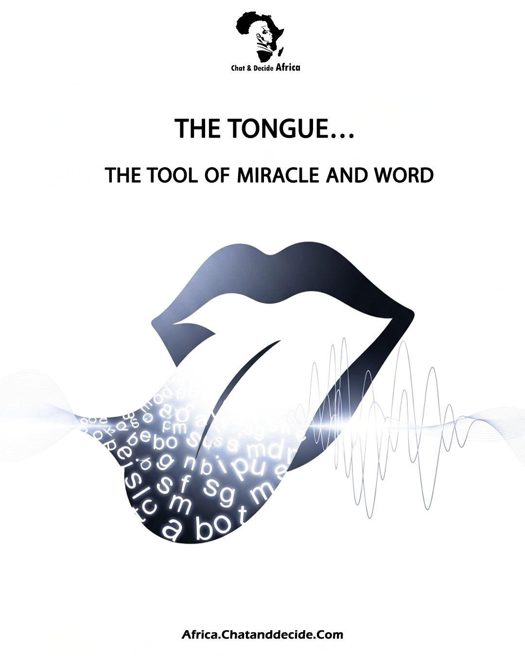 The tongue… the tool of miracle and word