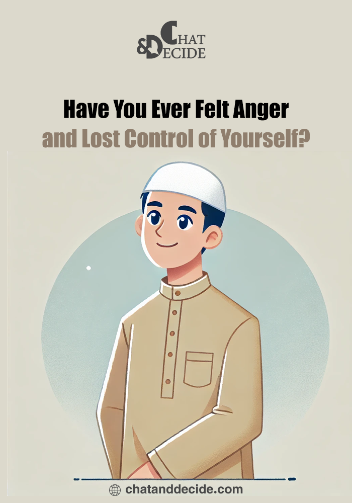 Have You Ever Felt Anger and Lost Control of Yourself?
