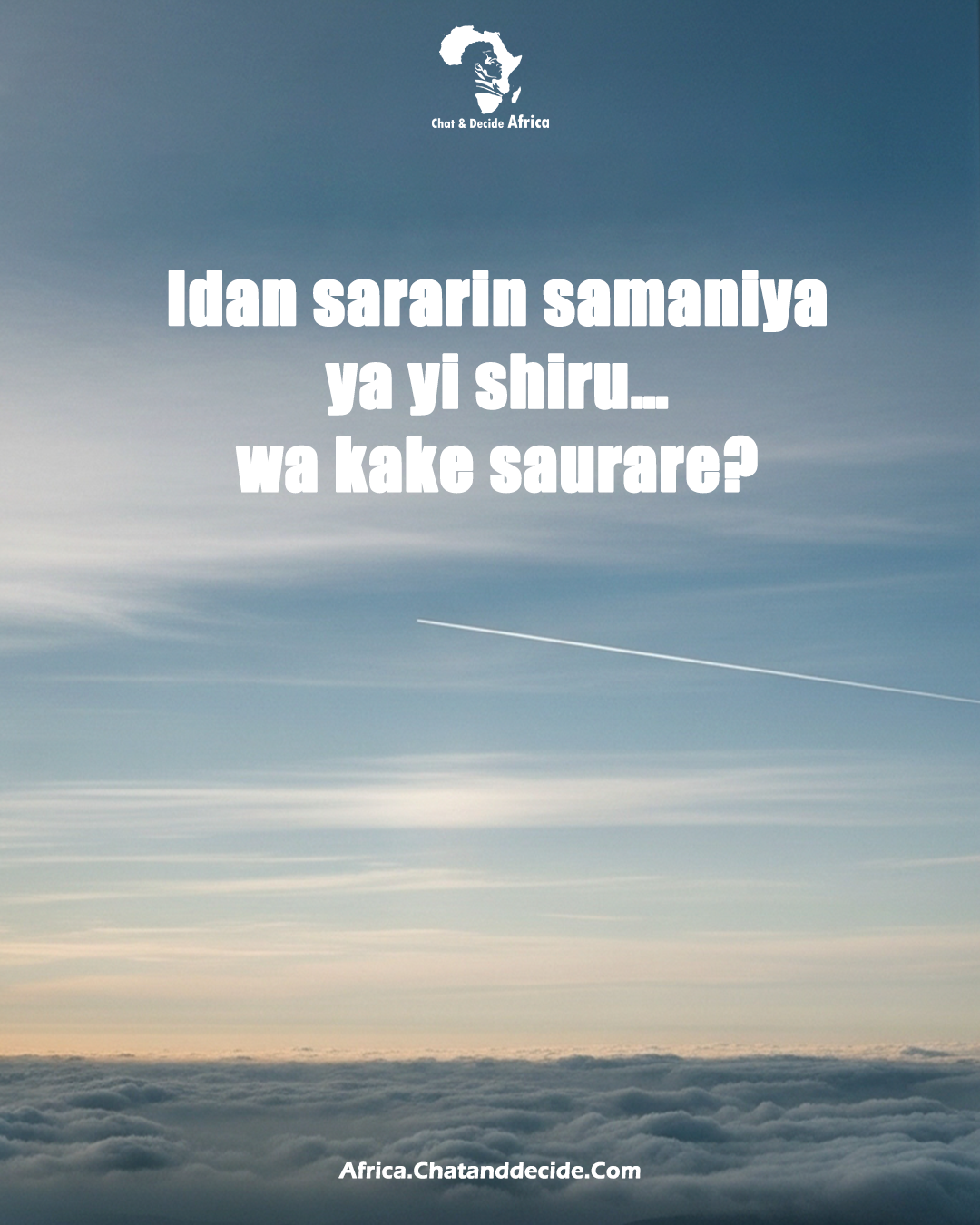 Idan sararin samaniya ya yi shiru… wa kake saurare?