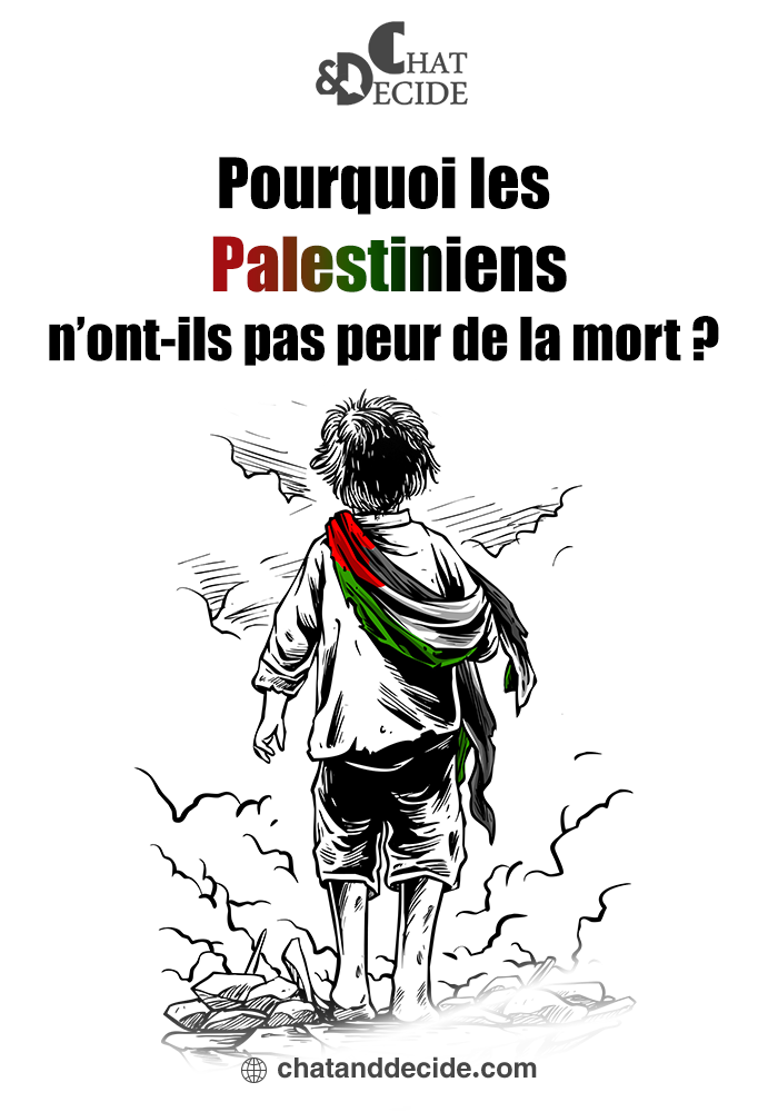 Pourquoi les Palestiniens n’ont-ils pas peur de la mort ?