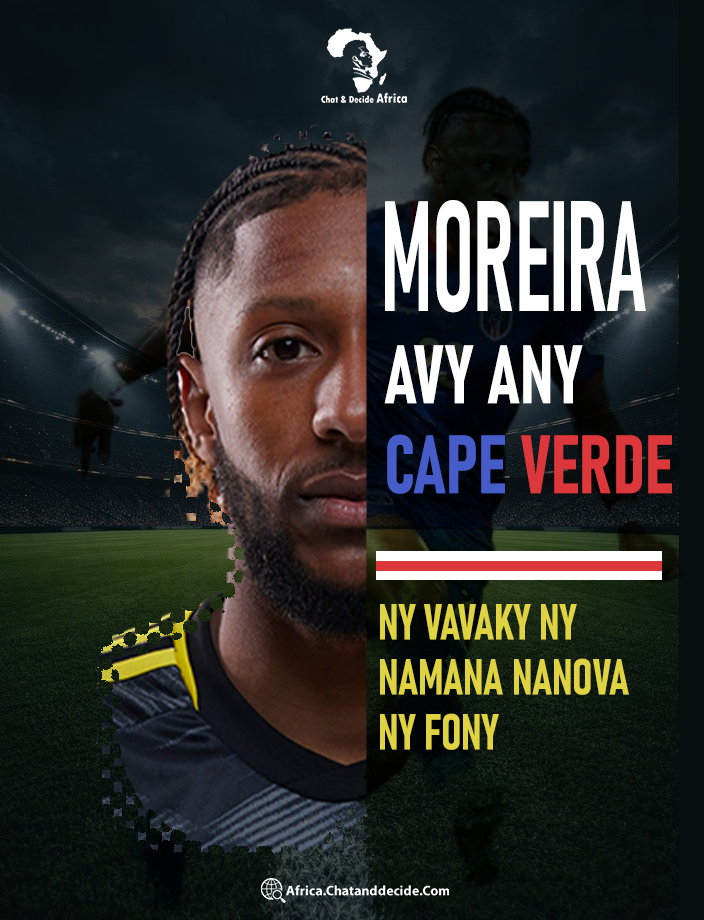 Moreira avy any Cape Verde… Ny vavaky ny namana nanova ny fony
