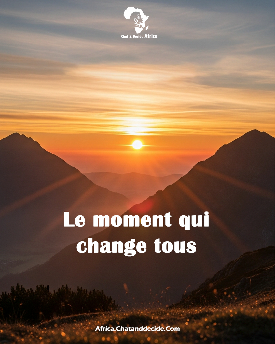 Le moment qui change tous