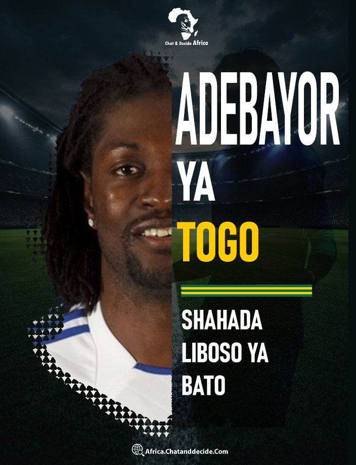 Adebayor ya Togo..  Shahada liboso ya bato
