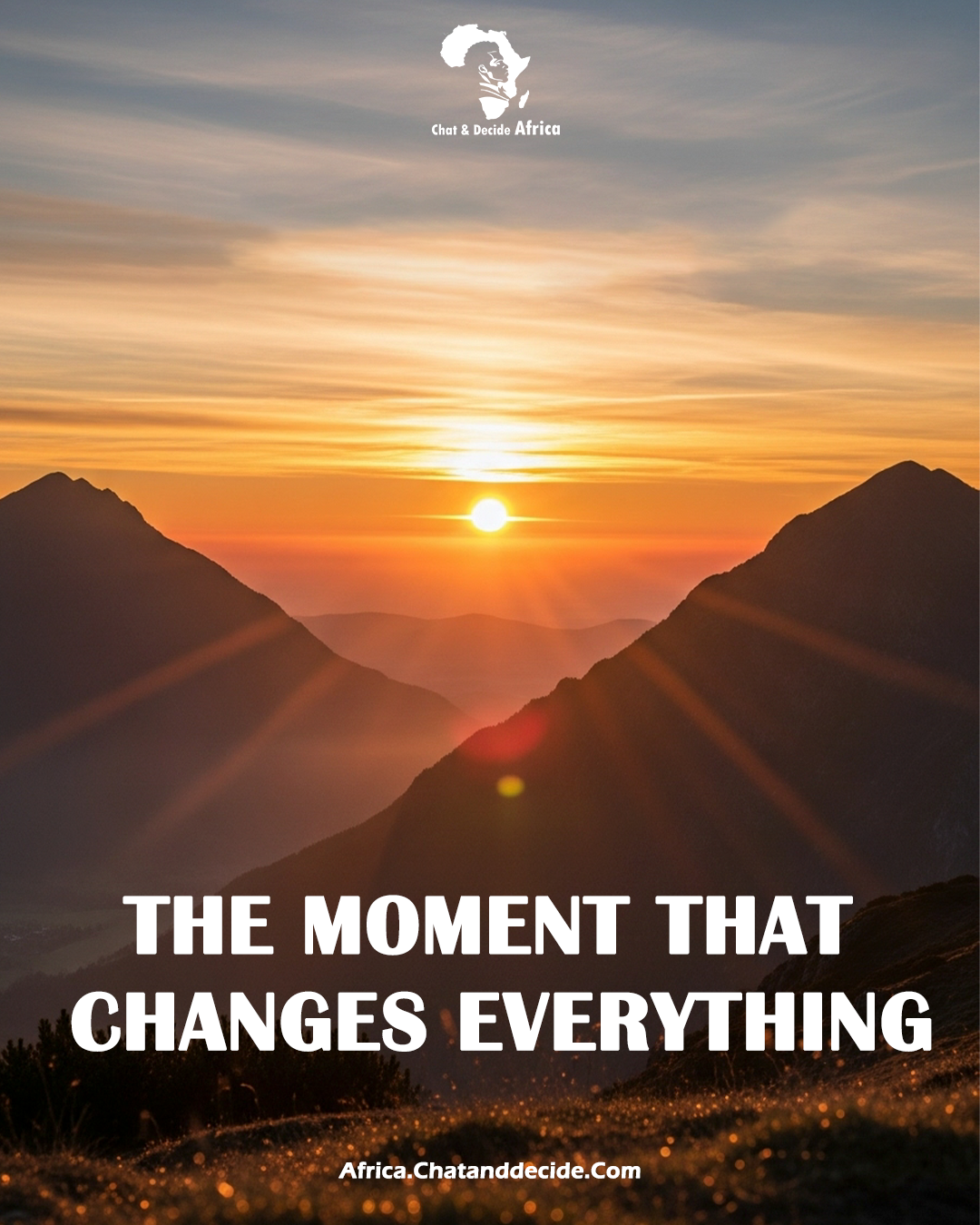 The Moment That Changes Everything