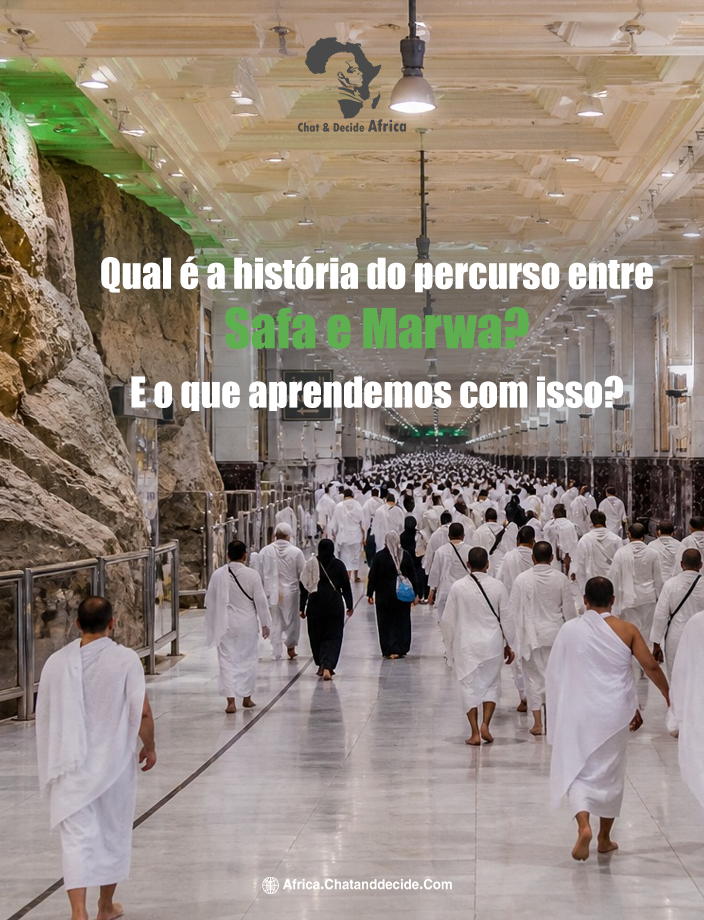 Qual é a história do percurso entre Safa e Marwa? E o que aprendemos com isso?
