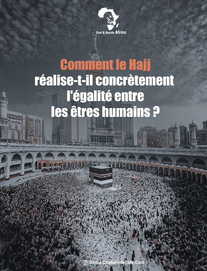 Comment le Hajj réalise-t-il concrètement l'égalité entre les êtres humains ?