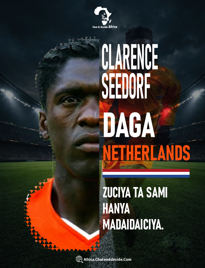 Clarence Seedorf daga Netherlands.. Zuciya ta sami hanya madaidaiciya.