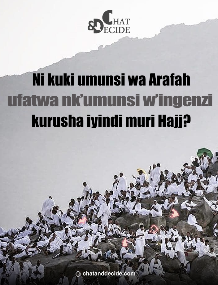 Ni kuki umunsi wa Arafah ufatwa nk’umunsi w’ingenzi kurusha iyindi muri Hajj?