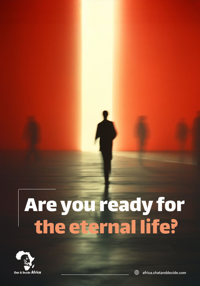 Are you ready for the eternal life?