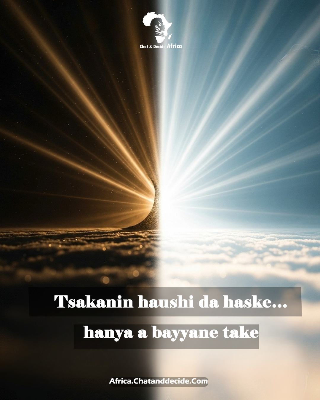 Tsakanin haushi da haske… hanya a bayyane take