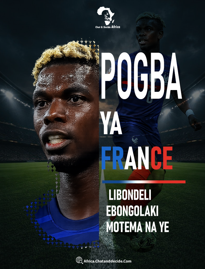 Pogba ya France… Libondeli ebongolaki motema na ye