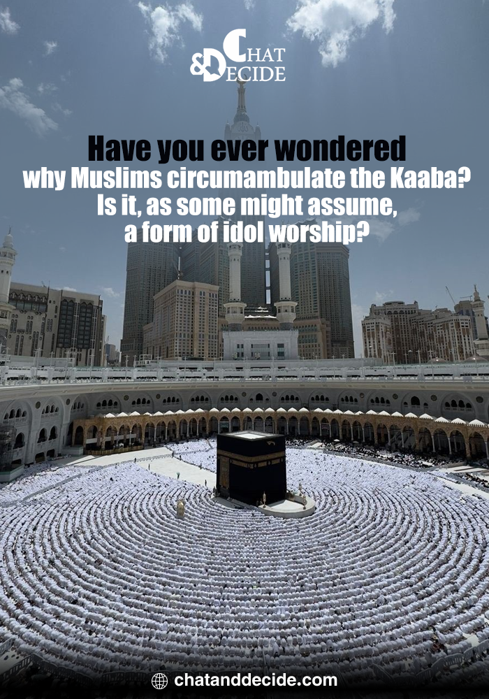 Have you ever wondered why Muslims circumambulate the Kaaba? Is it, as some might assume, a form of idol worship?