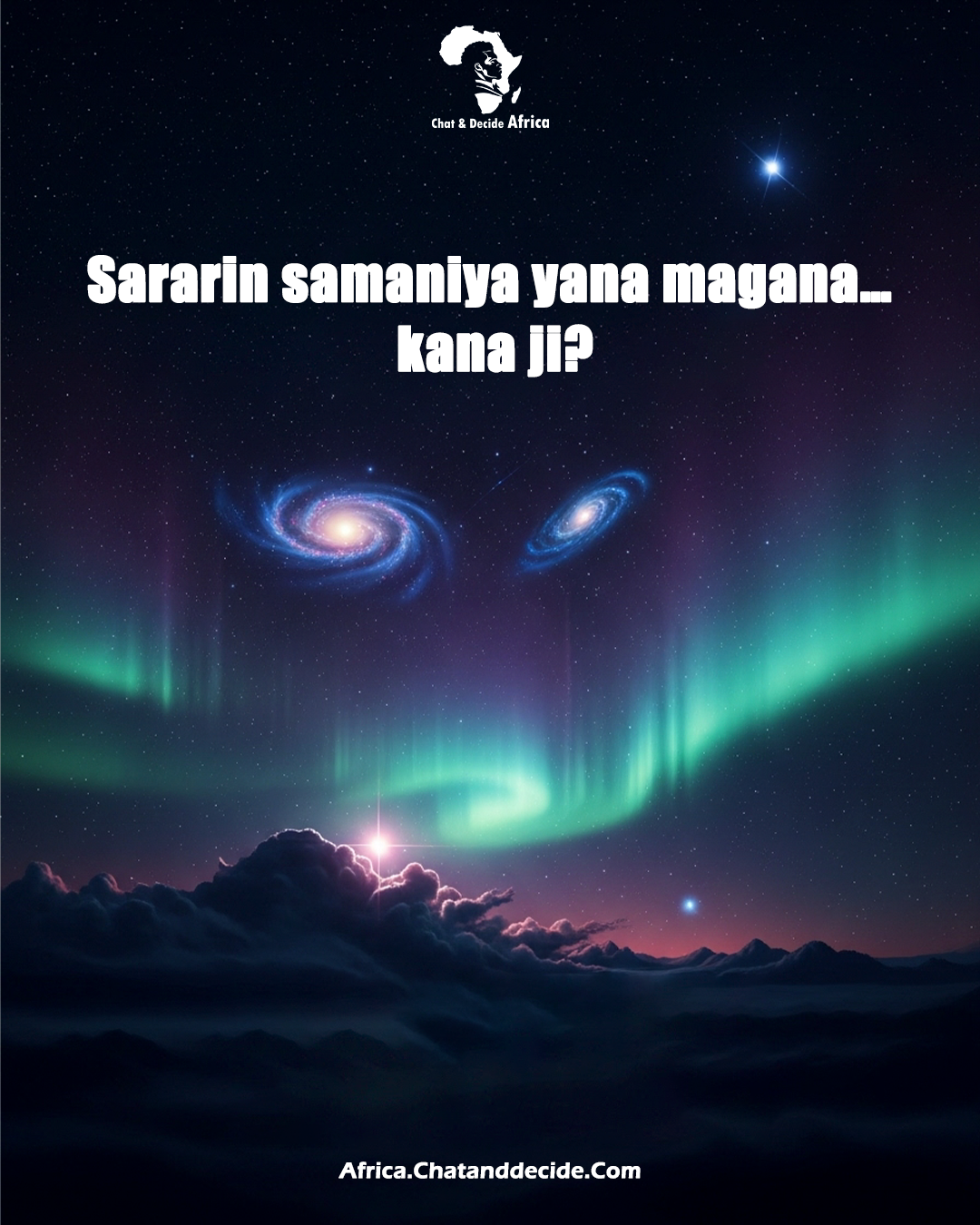 Sararin samaniya yana magana… kana ji?