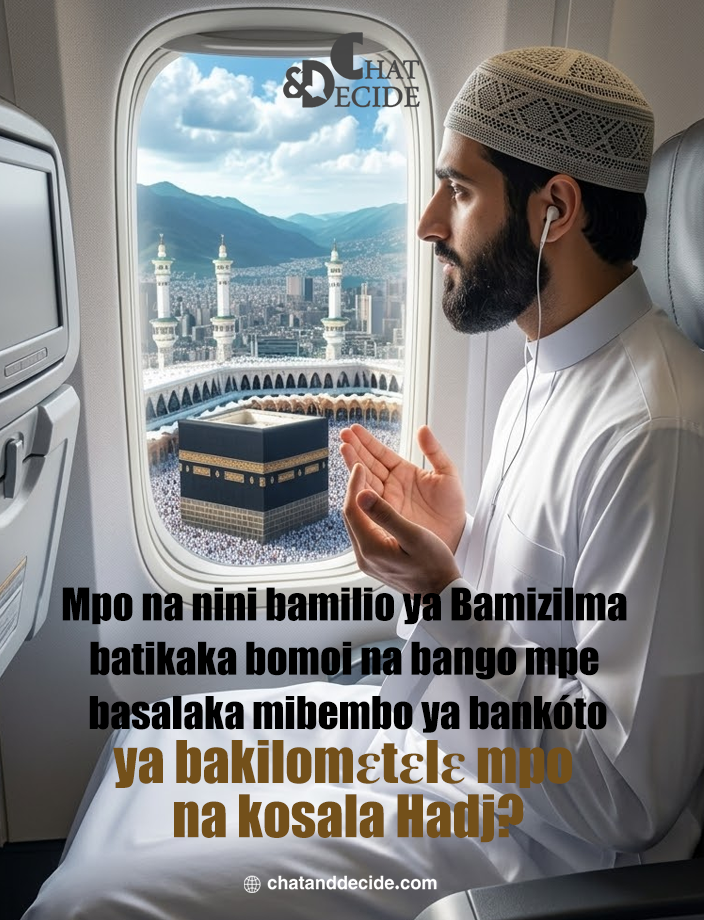 Mpo na nini bamilio ya Bamizilma batikaka bomoi na bango mpe basalaka mibembo ya bankóto ya bakilomɛtɛlɛ mpo na kosala Hadj?