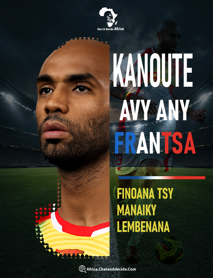 Kanoute avy any Frantsa… Finoana tsy manaiky lembenana