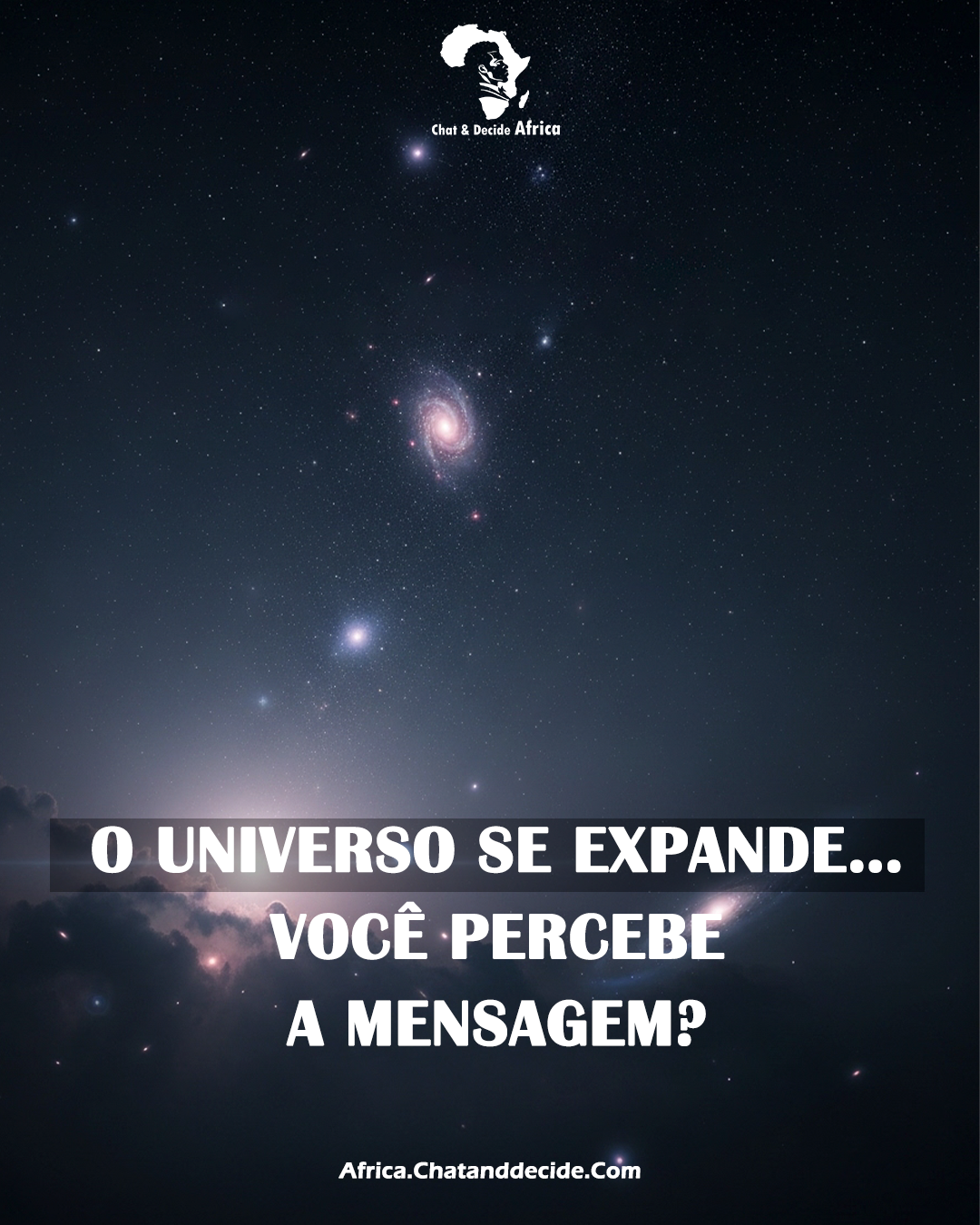 O universo se expande… você percebe a mensagem?