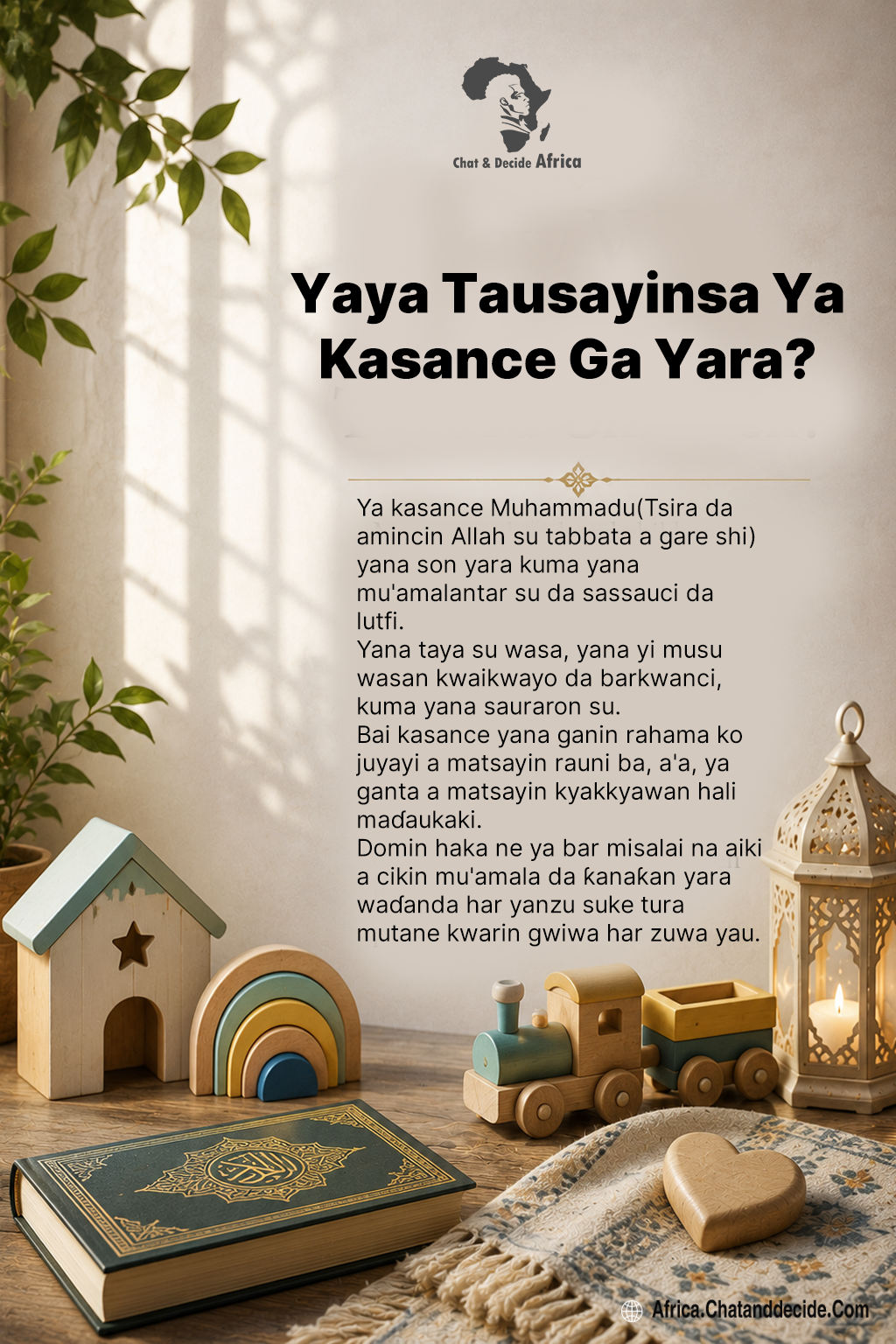 Yaya Tausayinsa Ya Kasance Ga Yara?