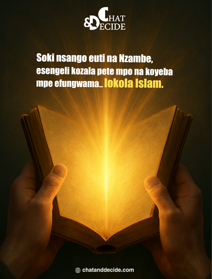 Soki nsango euti na Nzambe, esengeli kozala pete mpo na koyeba mpe efungwama... lokola Islam.