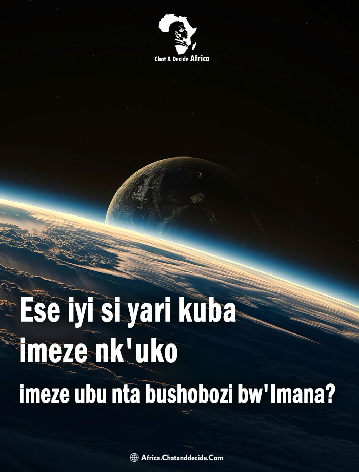 Ese iyi si yari kuba imeze nk'uko imeze ubu nta bushobozi bw'Imana?