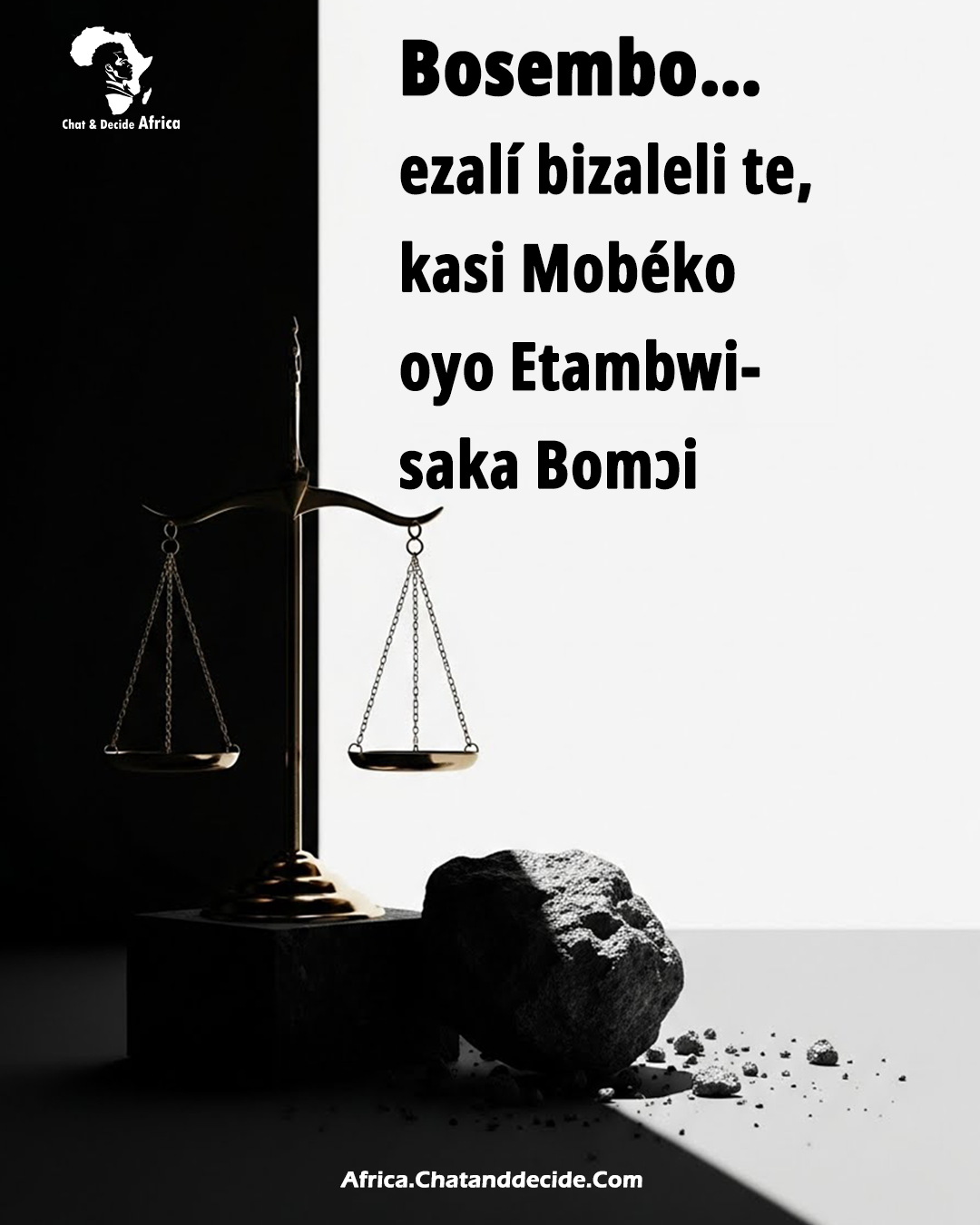 Bosembo… ezalí bizaleli te, kasi Mobéko oyo Etambwisaka Bomɔi
