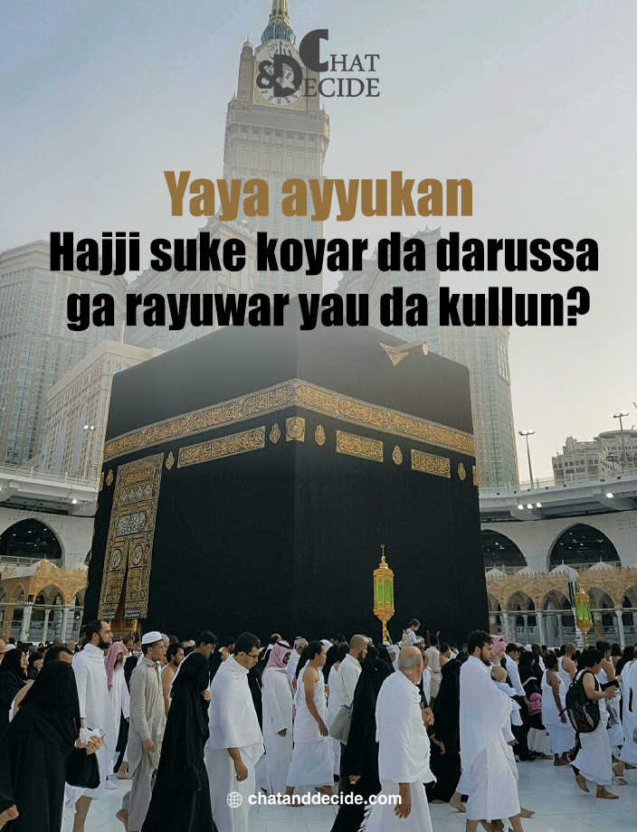 Yaya ayyukan Hajji suke koyar da darussa ga rayuwar yau da kullun?