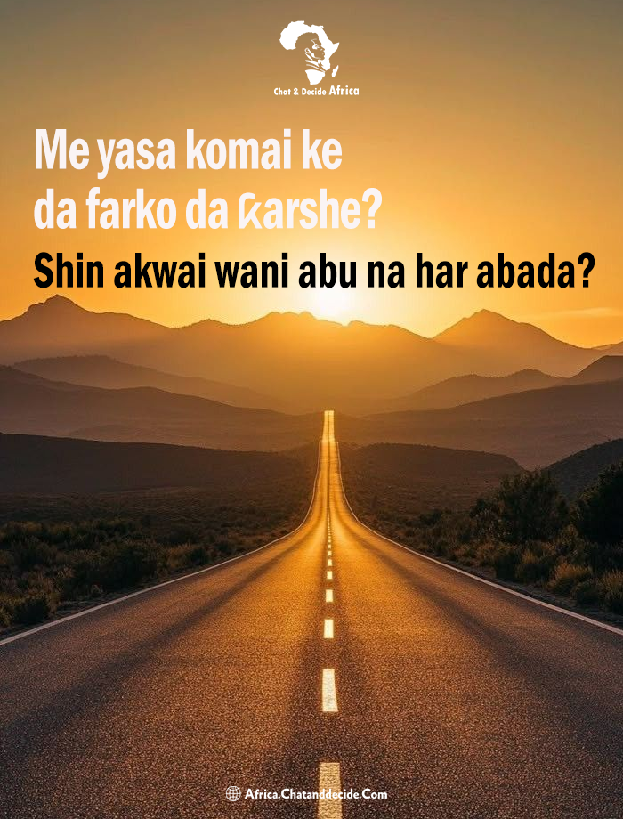 Me yasa komai ke da farko da ƙarshe? Shin akwai wani abu na har abada?