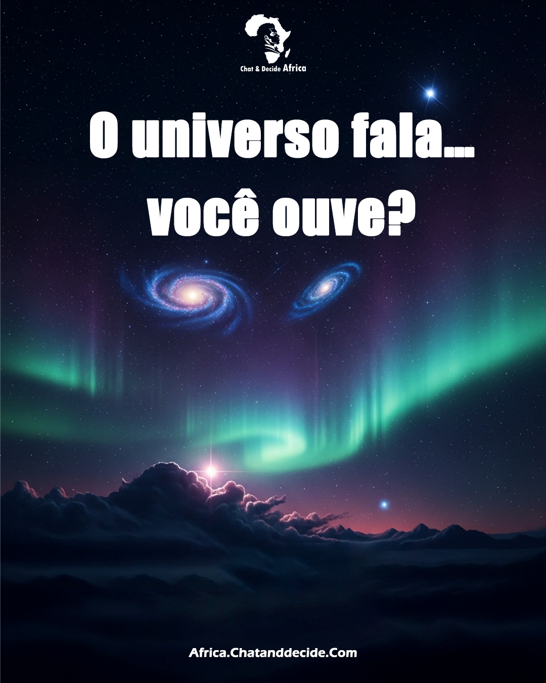 O universo fala… você ouve?