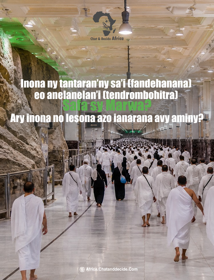 Inona ny tantaran’ny sa’i (fandehanana) eo anelanelan’i (tendrombohitra) Safa sy Marwa? Ary inona no lesona azo ianarana avy aminy?