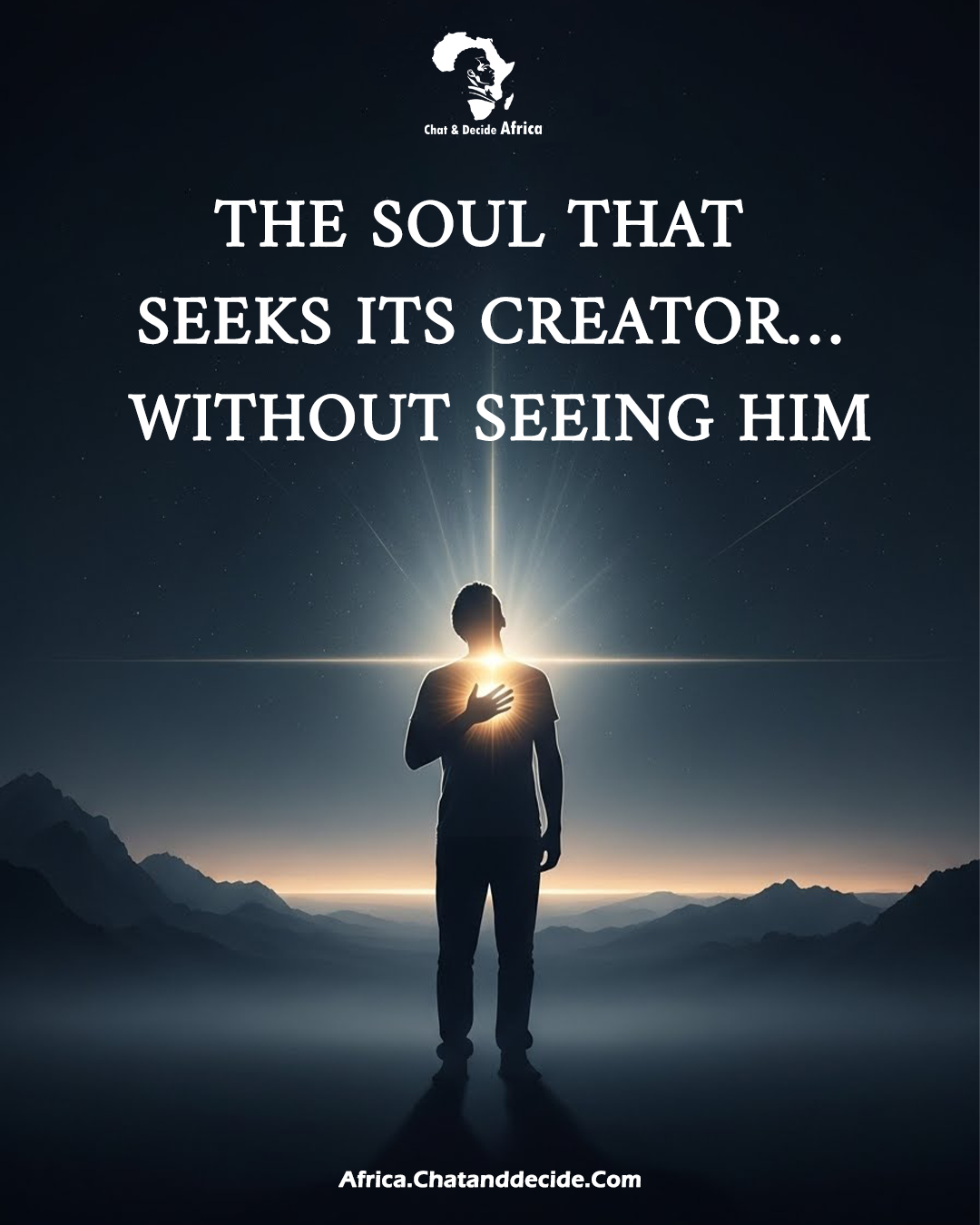 The Soul That Seeks Its Creator… Without Seeing Him