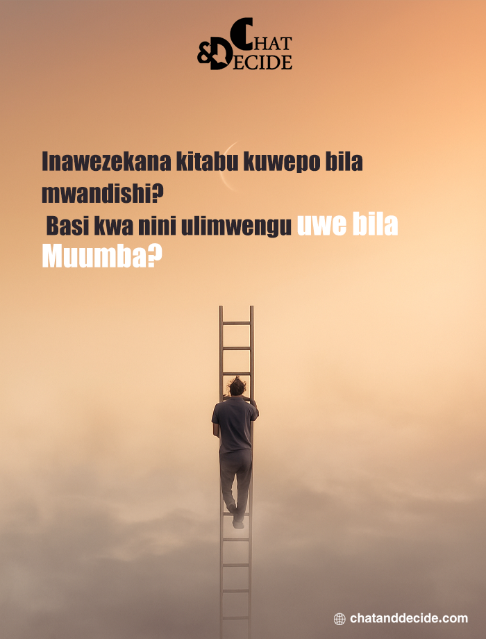 Inawezekana kitabu kuwepo bila mwandishi? Basi kwa nini ulimwengu uwe bila Muumba?