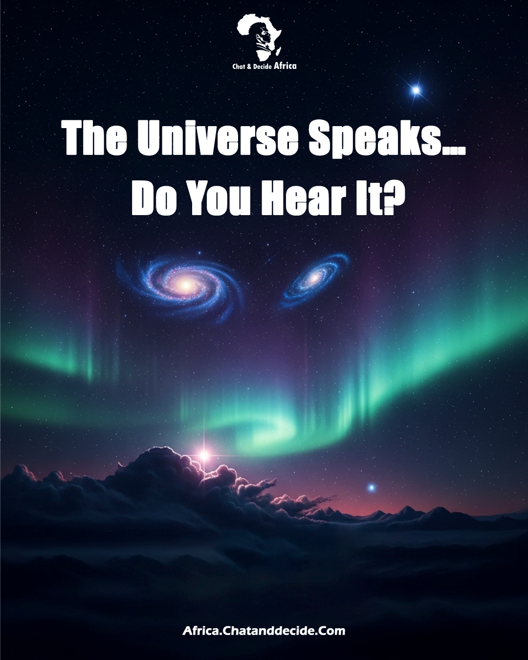 The Universe Speaks… Do You Hear It?