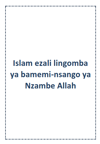 Islam ezali lingomba ya bamemi-nsango ya Nzambe Allah