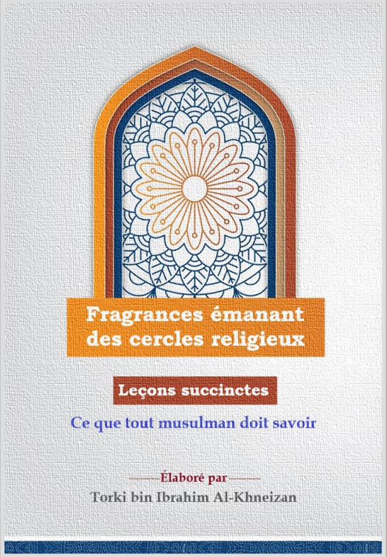 Fragrances émanant des cercles religieux Leçons succinctes Ce que tout musulman doit savoir