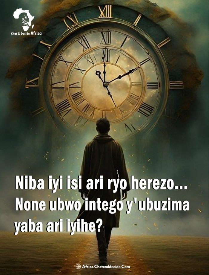 Niba iyi isi ari ryo herezo... None ubwo intego y'ubuzima yaba ari iyihe?