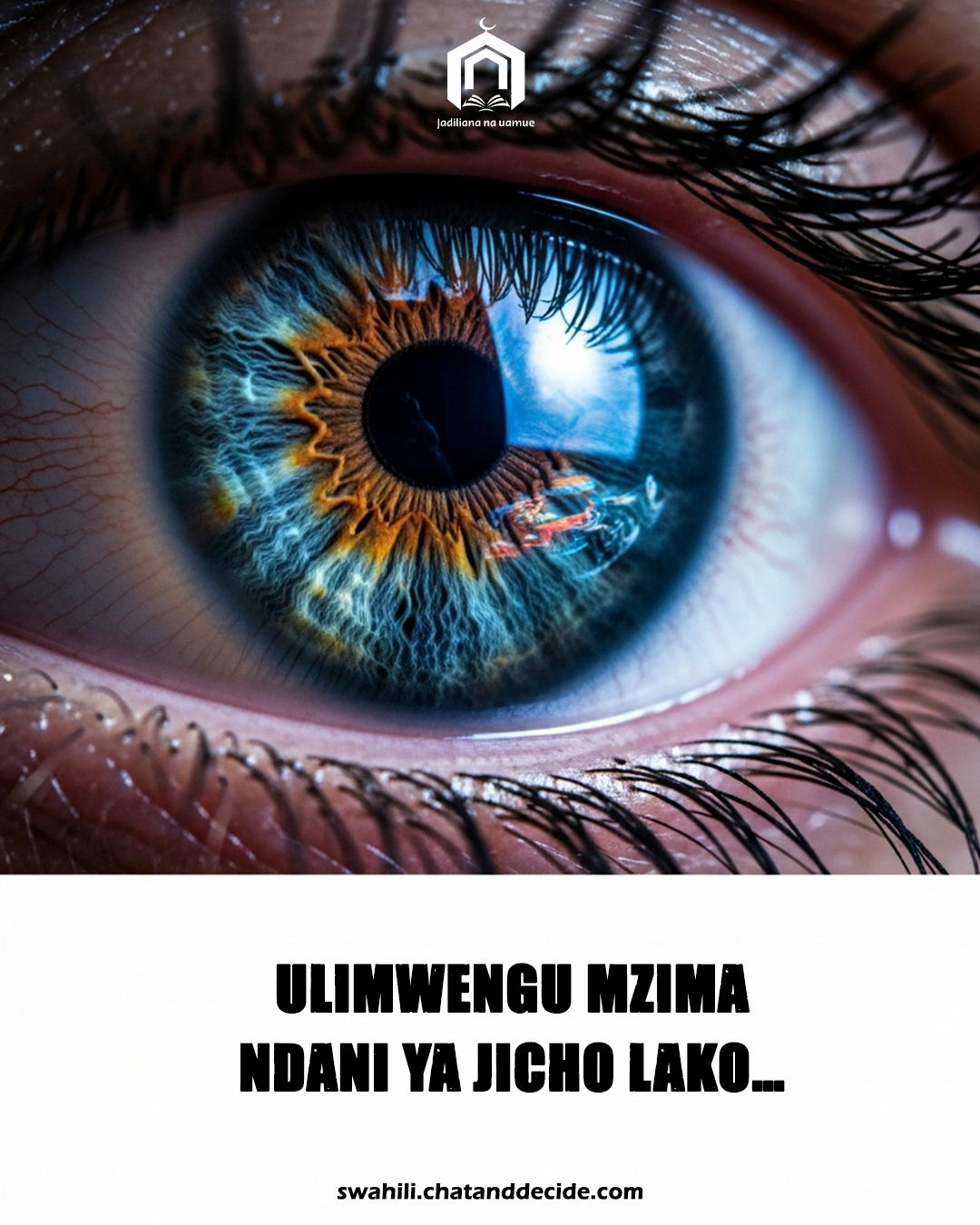 Ulimwengu mzima ndani ya jicho lako…