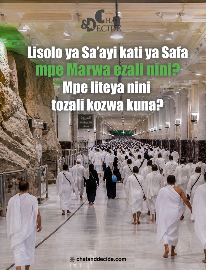 Lisolo ya Sa’ayi kati ya Safa mpe Marwa ezali nini? Mpe liteya nini tozali kozwa kuna?