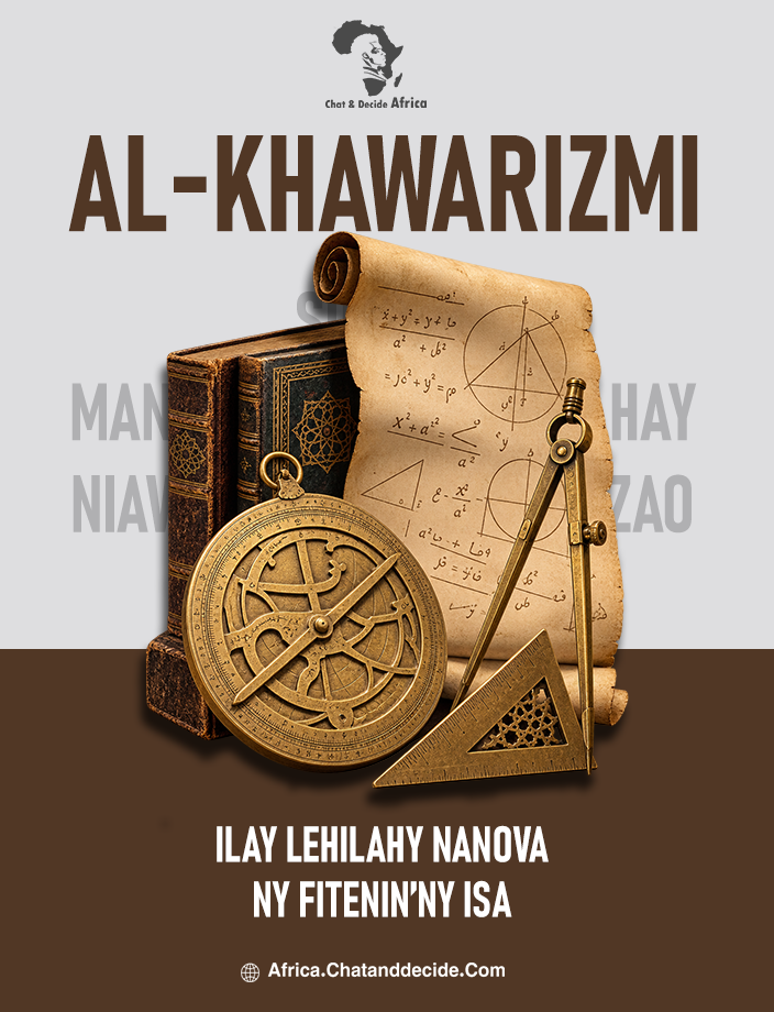 Al-Khawarizmi… ilay lehilahy nanova ny fitenin’ny isa